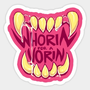 WHORIN FOR A VORIN - classic Sticker